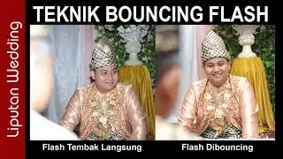 TEKNIK BOUNCING FLASH UNTUK PHOTO WEDDING ( EDISI HASIL PHOTO ORIGINAL )VLOG # 49