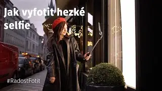 Jak vyfotit hezké selfie | Fotolab Fotorádce