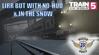 LIRR Commuter In the Snow WITH NO-HUD | LIRR Commuter | M7 | Train Sim World 5
