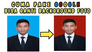 CARA MUDAH MENGGANTI BACKGROUND FOTO