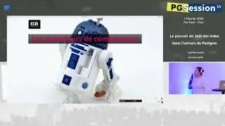 Le pouvoir de Jedi des Index dans l’univers de Postgres - par Lætitia Avrot, EnterpriseDB