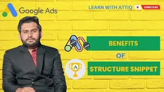 Lecture 68 - Benefits of Structured Snippet Extension in Google Ads?