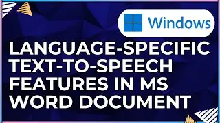 Dealing With Language-Specific Text-to-Speech Features In a Microsoft Word Document-For Windows