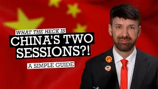 CHINA'S TWO SESSIONS: A simple guide