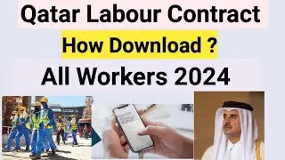 Qatar labour contract how download// 2024 All Workers Labour Agreement