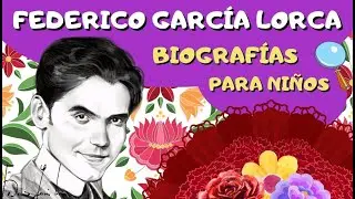 FEDERICO GARCÍA LORCA: Biografías para niños y mayores