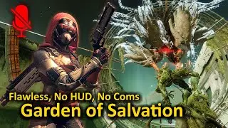 Flawless, No HUD, No Coms, Garden of Salvation Raid (Destiny 2)