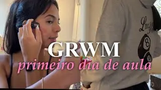 PRIMEIRO DIA DE AULA NO TERCEIRÃO |grwm, vlog, life update