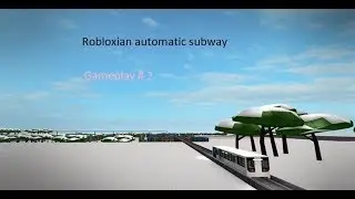 Рассказываю о карте и о секретах крутой карты Robloxian automatic subway в игре ROBLOX #2
