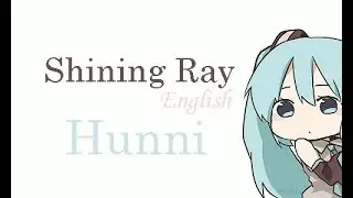 【Hunni】Shining Ray 【Eng Dub】