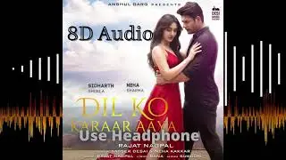 8D Song Dil Ko Karaar Aaya - Sidharth Shukla & Neha Sharma | Neha Kakkar & YasserDesai