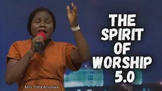 THE SPIRIT OF WORSHIP 5.0 l OMA ANYIKWA l CHANTS l TONGUES l DOMINION CITY ONITSHA II DC ANGELS