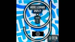 Anorre, DORIANN _ Amapa (Original Mix)