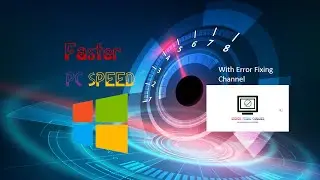 How to Speed Up your PC | Error Fixing Channel