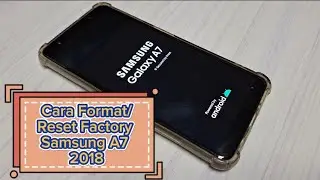 Cara Format/Reset factory Samsung A7 2018