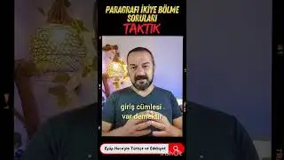 PARAGRAFI İKİYE BÖLME SORULARI TAKTİK