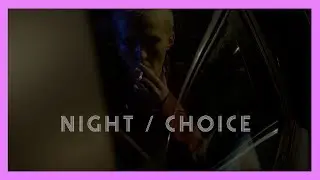 Night / Choice - Trailer
