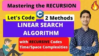 Lec 6: Linear Search Algorithm ( Recursive) with Working + Code || Dilip Kumar Gangwar