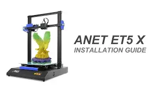Anet ET5 X Installation Guide
