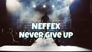 NEFFEX - Never Give Up ☝️| Lyrics