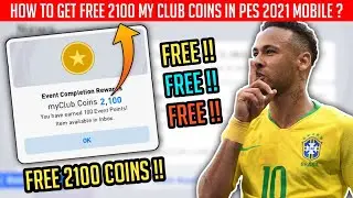 🥳 confirmed free 2100 my club coins | How to get free 2100 my club coins in Pes 2021 mobile |