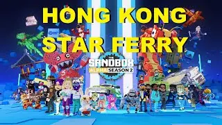 THE SANDBOX Hong Kong Star Ferry Pier all mission complete! ALPHA SEASON 2!