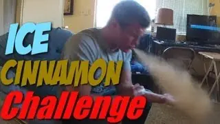 Ice + Cinnamon Challenge 2.0