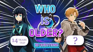 GUESS WHO IS OLDER?  | Anime Character Quiz | 20 Questions