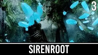 Skyrim Mods: Sirenroot - Deluge of Deceit - Part 3