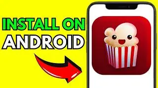 How To Download Popcorn Time On Android (UPDATED WAY)