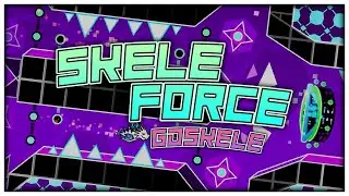 Skele Force (Medium Demon) by GDSkele | Geometry Dash 2.11