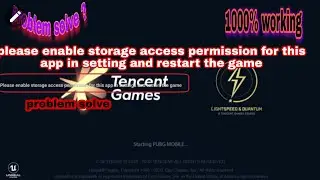 Please enable storage access permission for this app in setting and restart the game problem solve