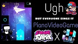 Ugh but everyone sings it | Friday night funkin | PianoVideoGame