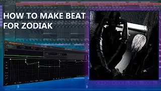 HOW TO MAKE BEAT FOR ZODIAK (FL STUDIO TUTORIAL)
