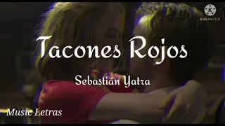 Sebastián Yatra - Tacones Rojos (Letra)