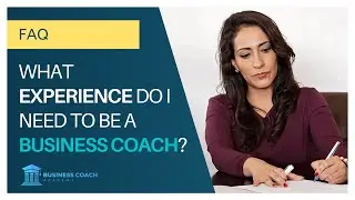 What experience do I need to be a business coach?