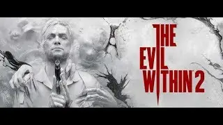 The Evil Within 2 -Первый запуск ,Что это будет?#1