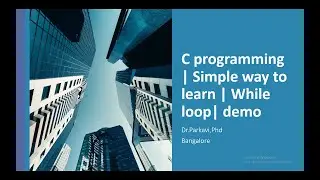 C programming | Simple way to learn | While loop| demo