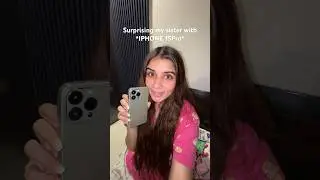 Surprising my sister with *IPHONE 15Pro* ✨ #emotional