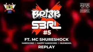 The Brisk Selection, Sunday 16th July 2023 #EP766 ☆ #Brisk ☆ #S3RL ☆ #Part5 ☆ #Hardcore