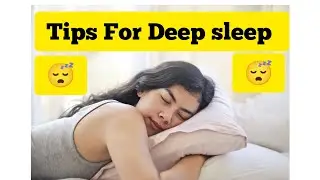 Tips For Deep Sleep || Better Sleep || How to Improve Your Sleep