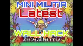 Mini Militia Latest Wall Hack