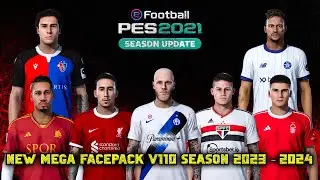 NEW MEGA FACEPACK V110 SEASON 2023 - 2024 || PES 2021 SMOKEPATCH & INFERNO || SIDER & CPK VERSION