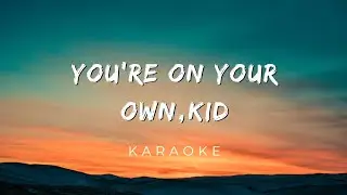 You're On Your Own, Kid By Taylor Swift | Karaoke