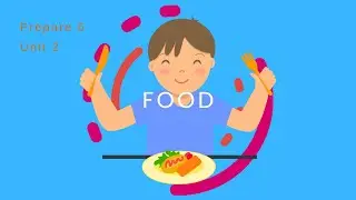 Prepare 6 Unit 2 Food / New words