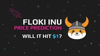 Floki Inu (FLOKI) price prediction for 2022, 2025, and beyond.