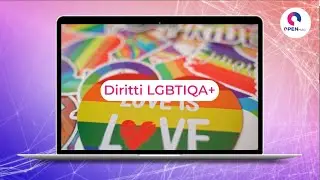 Video Editoriale OpenMag di giugno: Diritti LGBTIQA+