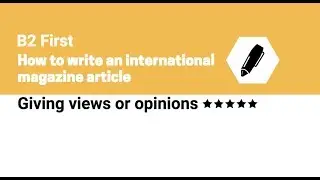 How to write an article for B2 First - International Magazine