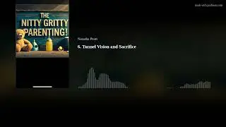 6. Tunnel Vision and Sacrifice