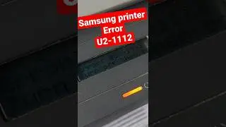 Samsung printer error U2-1112 #shorts #samsung